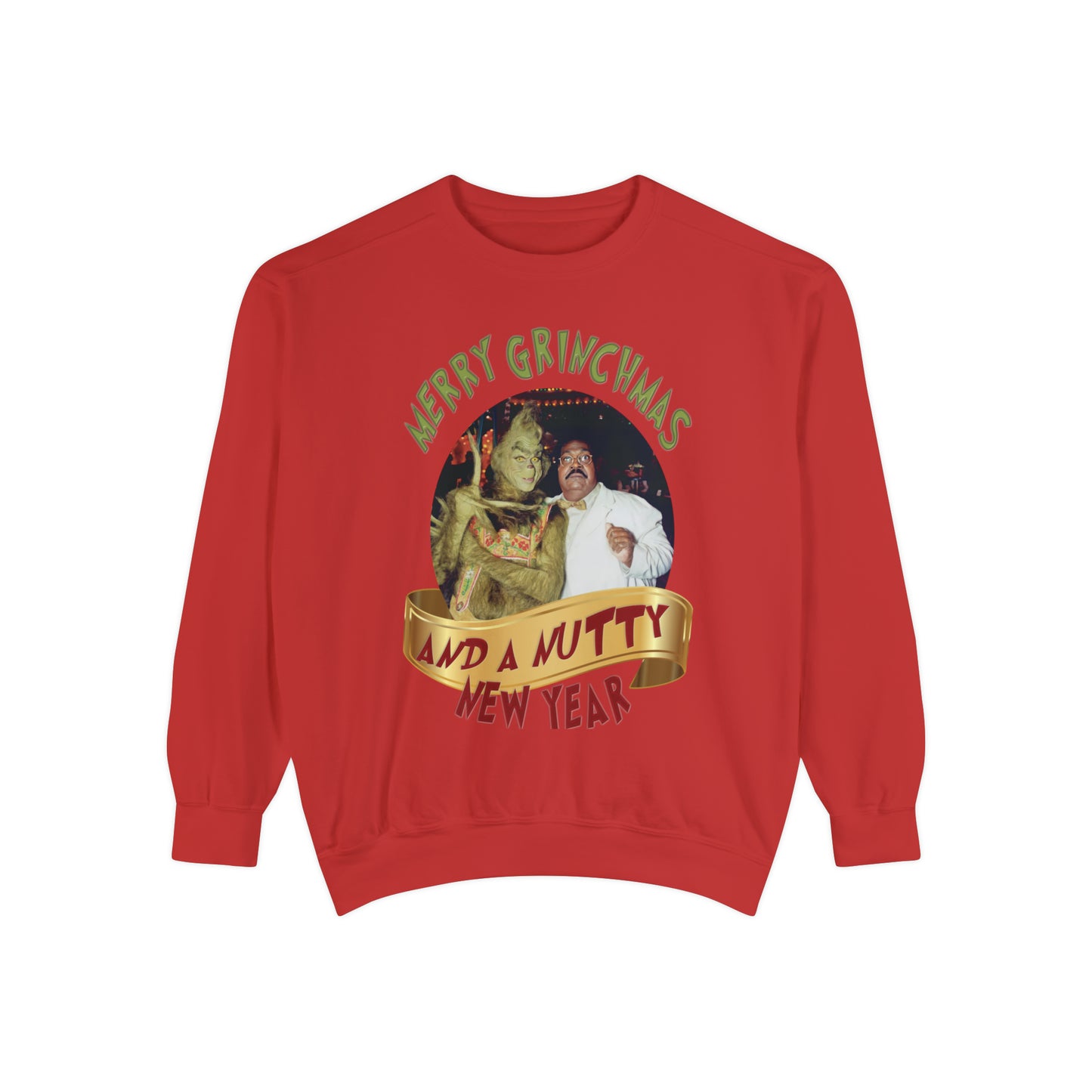 Merry Grinchmas & A Nutty New Year Holiday Crew Neck Sweatshirt :-)