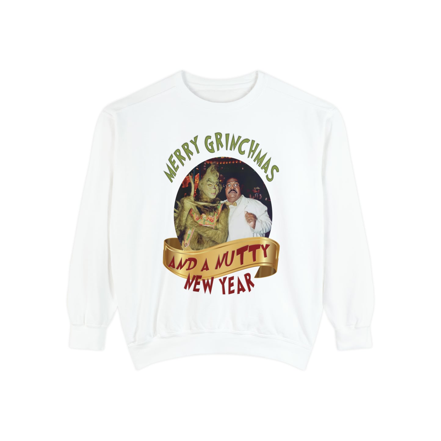 Merry Grinchmas & A Nutty New Year Holiday Crew Neck Sweatshirt :-)